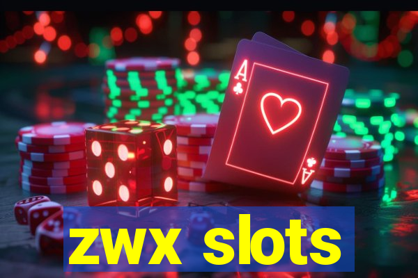 zwx slots